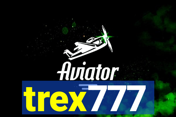 trex777