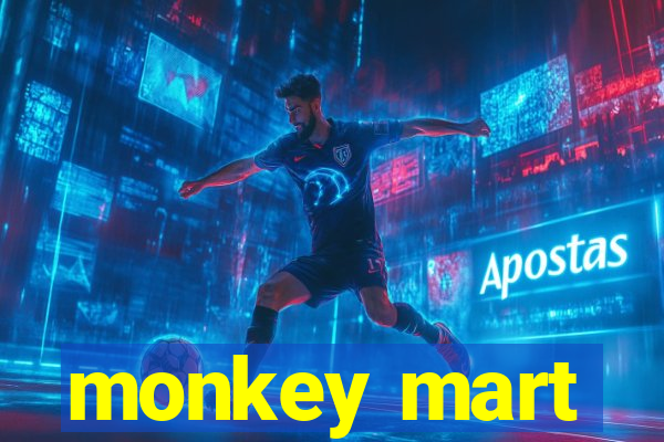 monkey mart