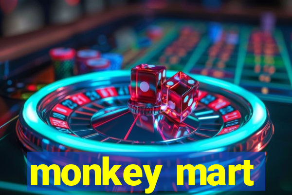 monkey mart