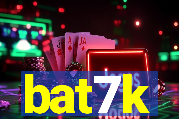 bat7k