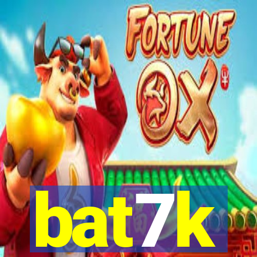 bat7k