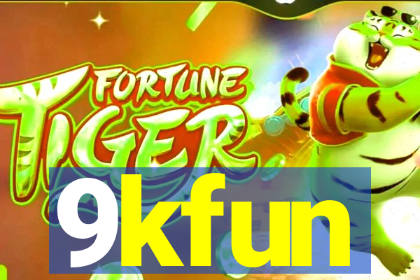 9kfun