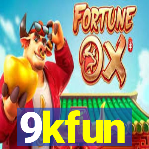 9kfun