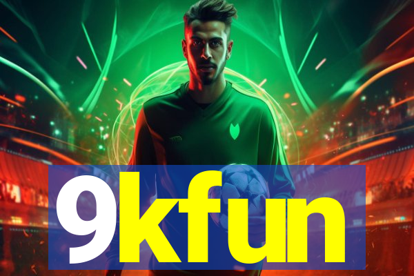 9kfun