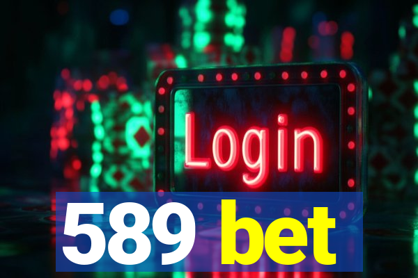 589 bet