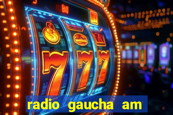 radio gaucha am 600 porto alegre rs