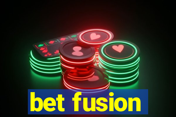 bet fusion