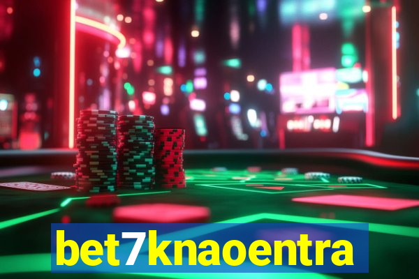 bet7knaoentra