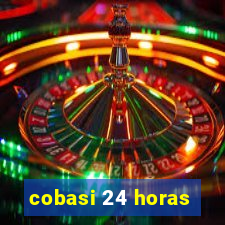 cobasi 24 horas