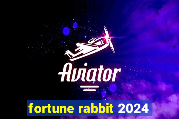 fortune rabbit 2024