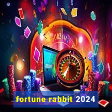 fortune rabbit 2024