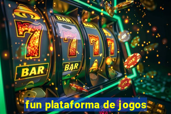 fun plataforma de jogos