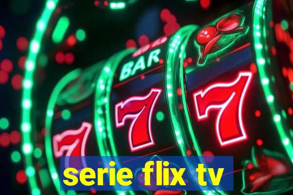 serie flix tv