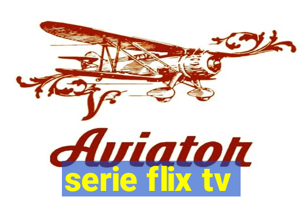 serie flix tv