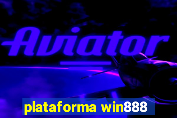 plataforma win888