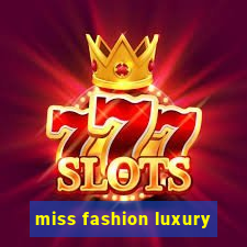 miss fashion luxury