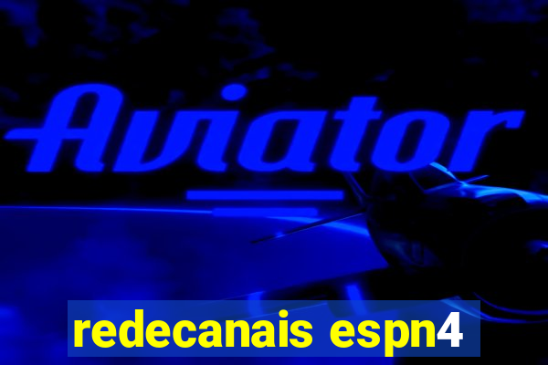 redecanais espn4