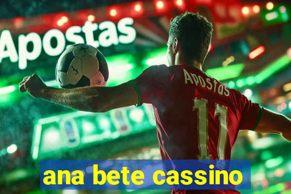 ana bete cassino