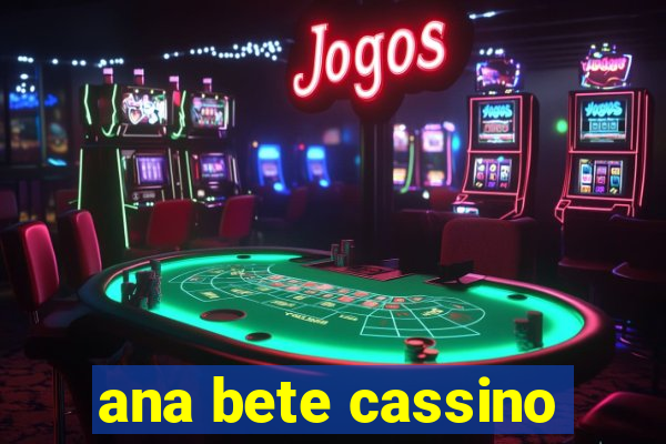 ana bete cassino