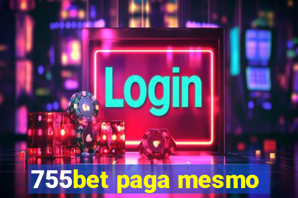 755bet paga mesmo