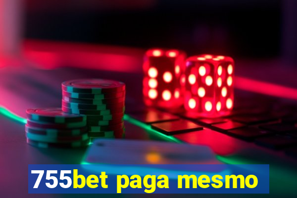 755bet paga mesmo