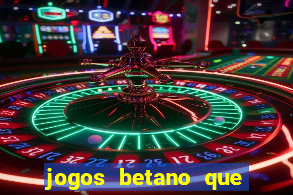 jogos betano que mais pagam