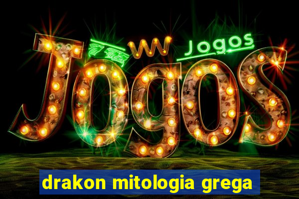 drakon mitologia grega