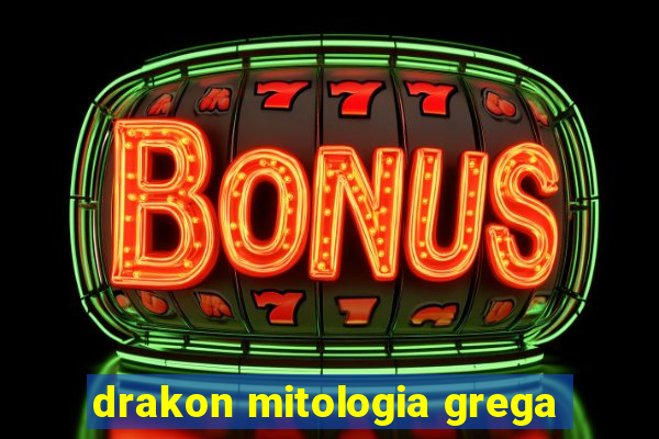 drakon mitologia grega