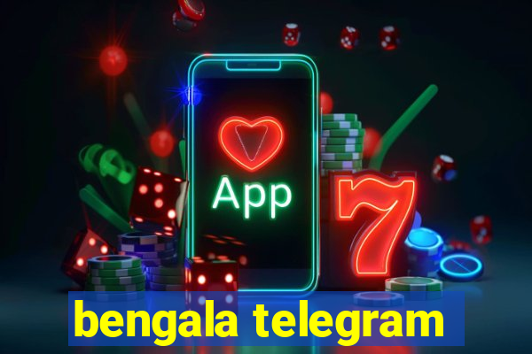 bengala telegram