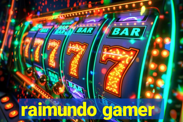 raimundo gamer