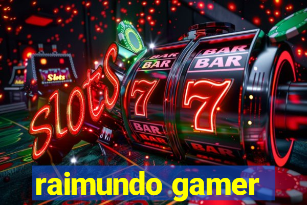 raimundo gamer