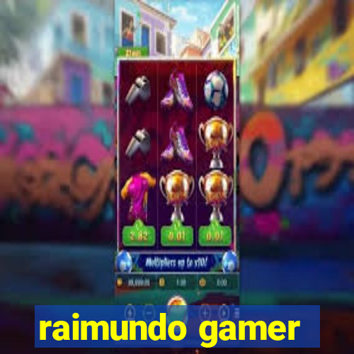 raimundo gamer