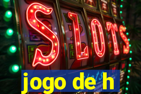 jogo de h