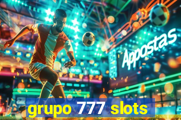 grupo 777 slots