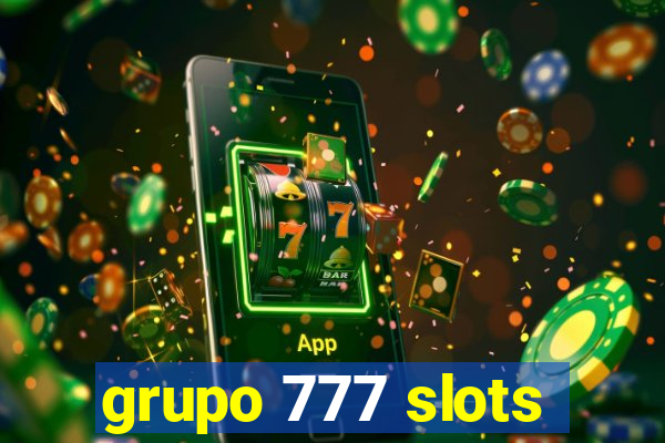 grupo 777 slots