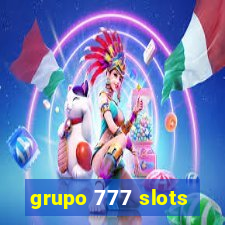 grupo 777 slots