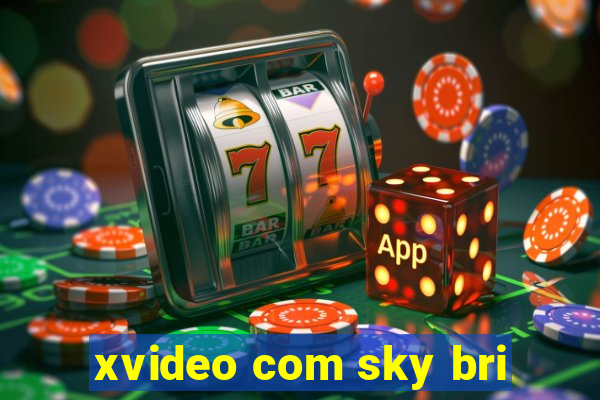 xvideo com sky bri