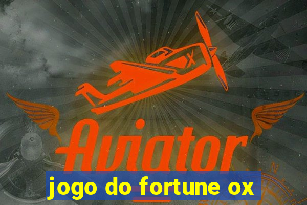 jogo do fortune ox