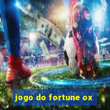 jogo do fortune ox