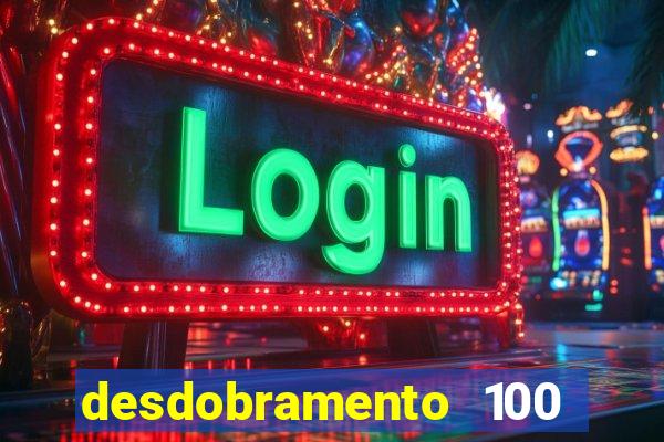 desdobramento 100 dezenas em apenas 6 jogos