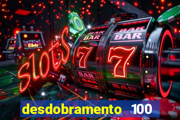 desdobramento 100 dezenas em apenas 6 jogos