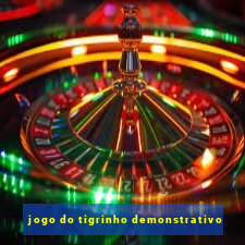 jogo do tigrinho demonstrativo