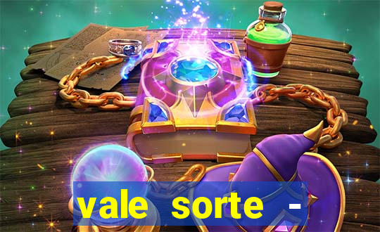 vale sorte - resultado hoje