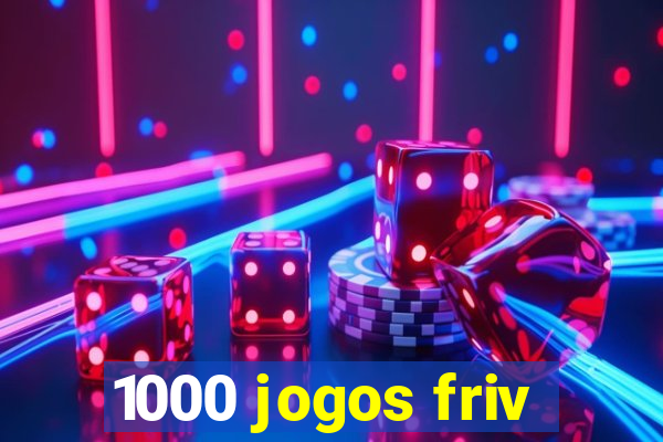 1000 jogos friv