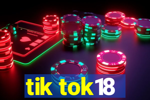 tik tok18