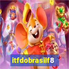 itfdobrasilf8