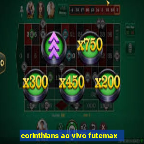 corinthians ao vivo futemax