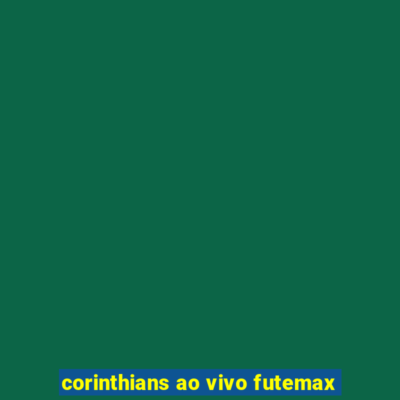 corinthians ao vivo futemax