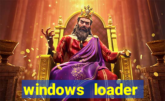 windows loader ativador windows 7