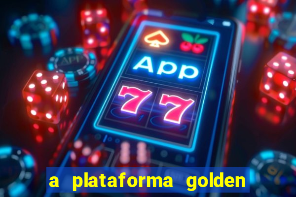 a plataforma golden slots paga mesmo